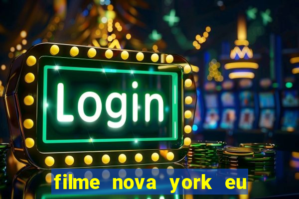 filme nova york eu te amo